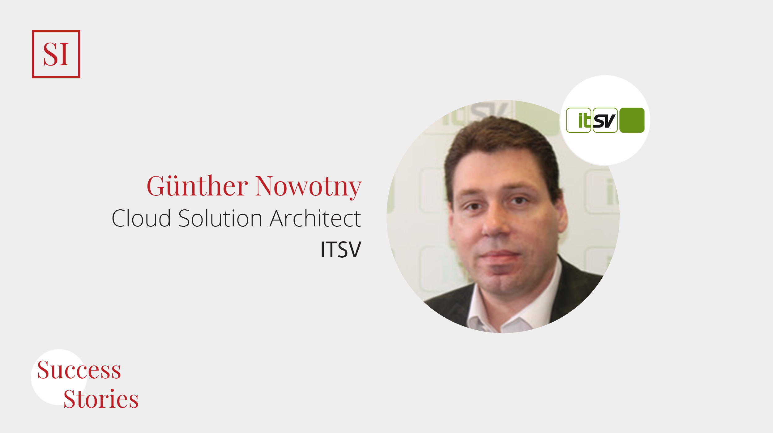 Success Stories: Günther Nowotny, Cloud Solution Architect (ITSV)