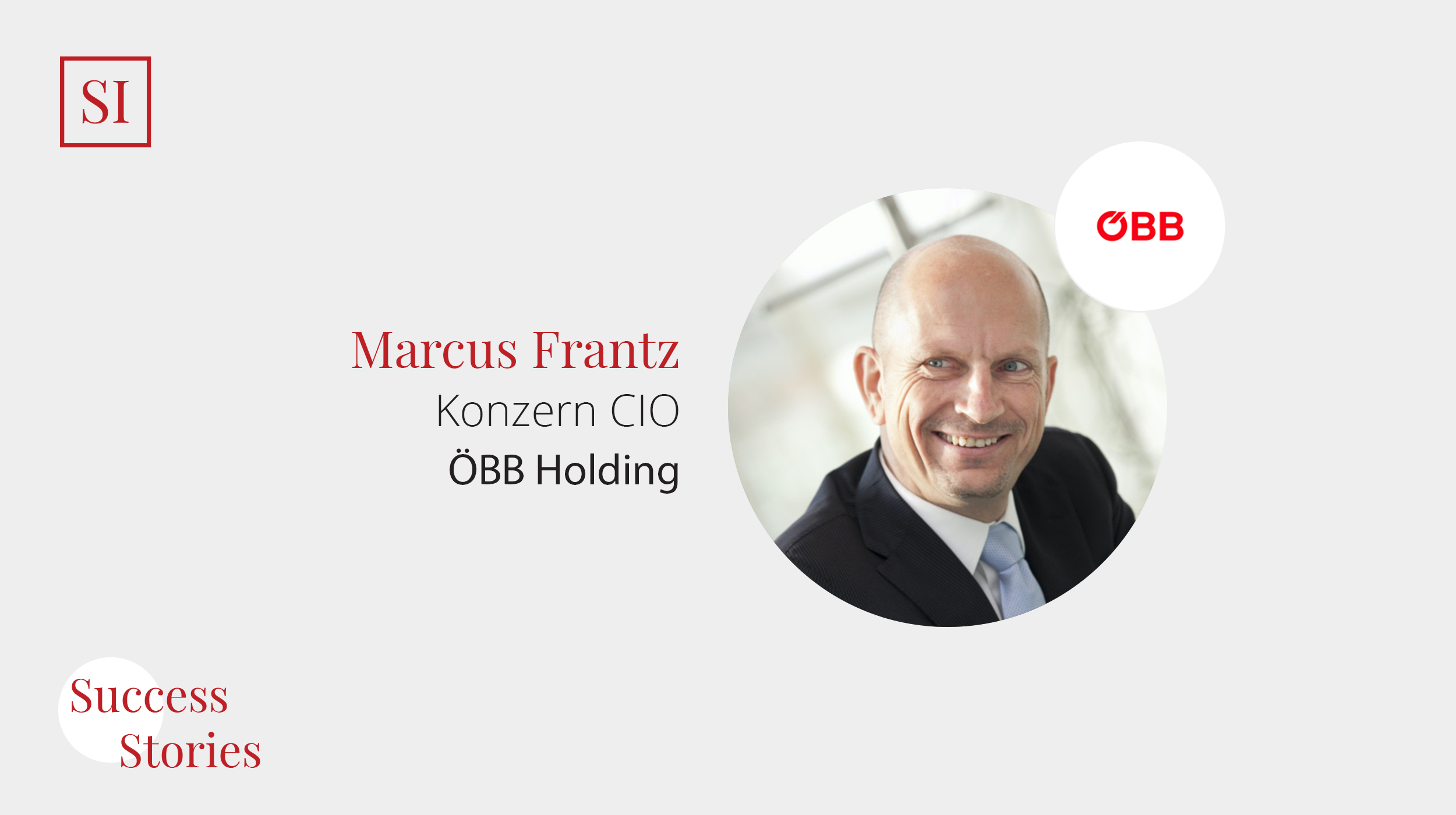 Success Stories: Marcus Frantz, Konzern CIO (ÖBB Holding)