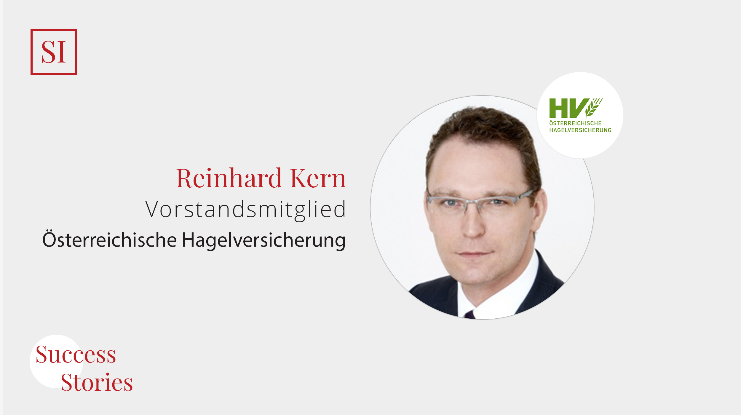 Success Stories: Reinhard Kern, Vorstandsmitglied (Österreichische Hagelversicherung)