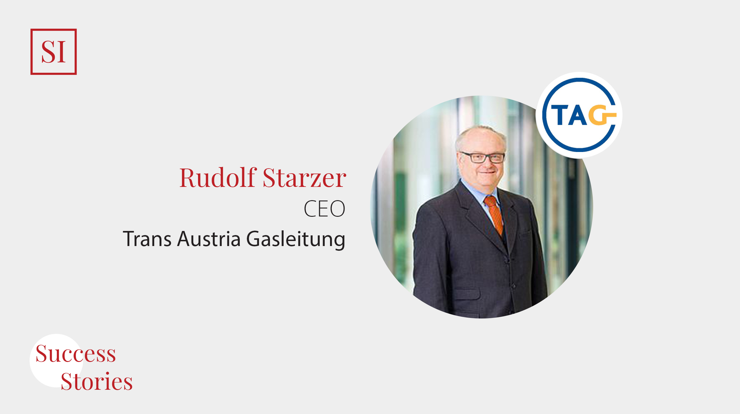 Success Stories: Rudolf Starzer, CEO (Trans Austria Gasleitung)