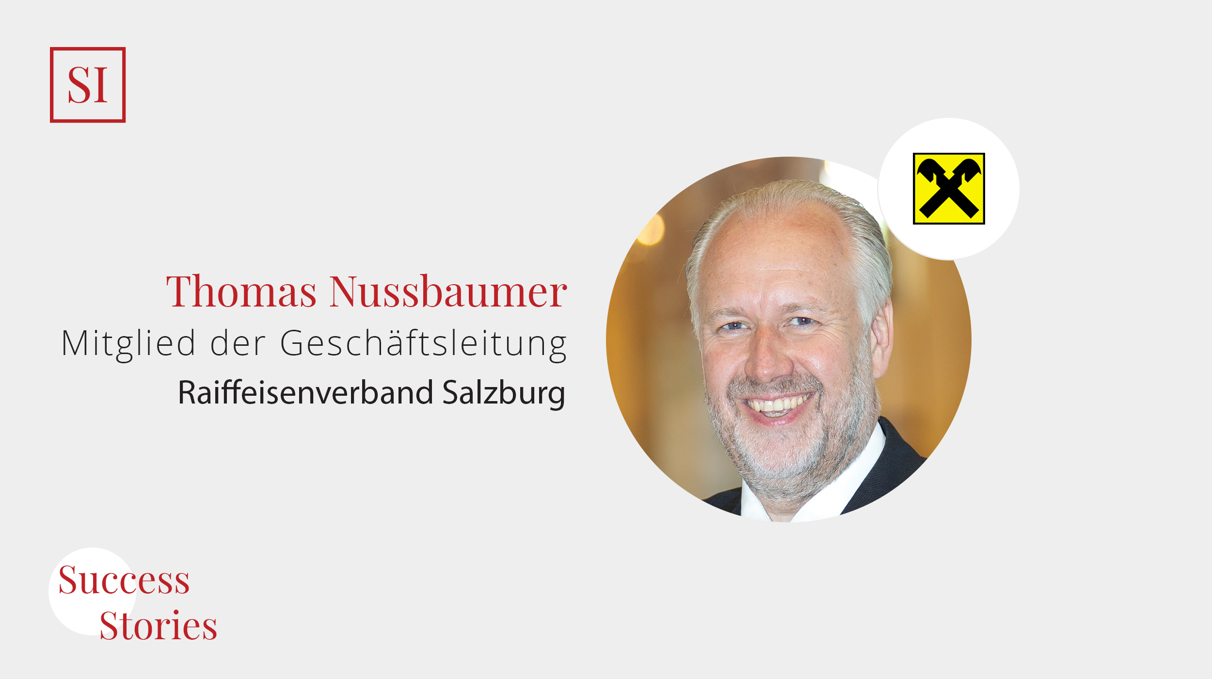 Success Stories: Thomas Nussbaumer, Mitglied der Geschäftsleitung (Raiffeisenverband Salzburg)